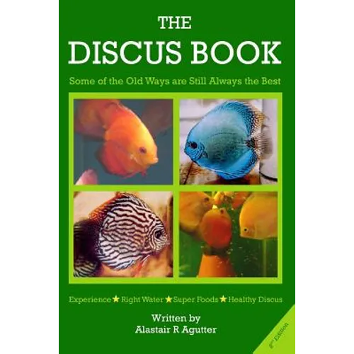 The Discus Book 2nd Edition: "Some of the Old Ways Are Still Always The Best"