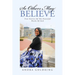 So Others May Believe: True stories of The powerful Works of God