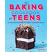 The Baking Cookbook for Teens: 75 Delicious Recipes for Sweet and Savory Treats