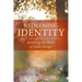 Redeeming Identity: Restoring the Heart of God's Design