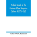 Probate Records of the Province of New Hampshire (Volume VI) 1757-1760