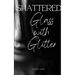 Shattered Glass with Glitter