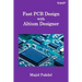 Fast PCB Design with Altium Designer