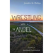 Wrestling with the Angel