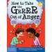 How to Take the Grrrr Out of Anger