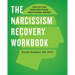 The Narcissism Recovery Workbook: Skills for Healing from Emotional Abuse