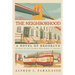 The Neighborhood: A Novel of Brooklyn & Some of the People Who Made It Famous