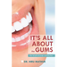It's All About the Gums: The Mouth & Body Connection
