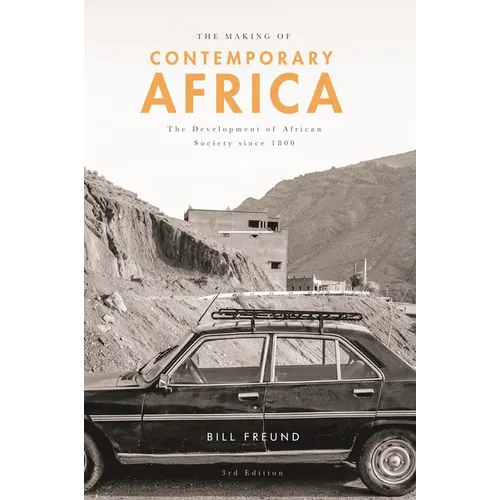 The Making of Contemporary Africa: The Development of African Society Since 1800