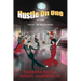 Hustle On One: My Story From The Beginning