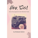 Hey, Sis! Notes of Encouragement for Faith-Filled Sister-Friends