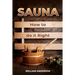 Sauna - How to Do it Right