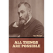 All Things are Possible
