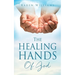 The Healing Hands Of God
