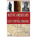 Native Americans of East-Central Indiana