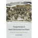 Through the Eyes of Jewish Child Survivors from Poland: Family, War, Identity, and Nationhood
