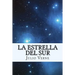 La Estrella del Sur (Spanish) Edition