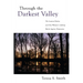Through the Darkest Valley