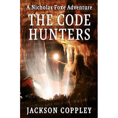 The Code Hunters: A Nicholas Foxe Adventure