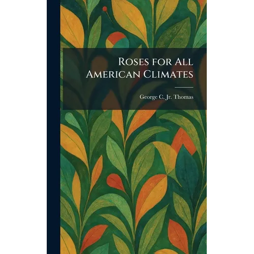 Roses for All American Climates
