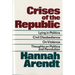 Crises of the Republic: Lying in Politics; Civil Disobedience; On Violence; Thoughts on Politics and Revolution