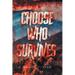 Choose Who Survives
