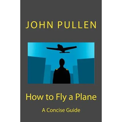 How to Fly a Plane