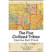The Five Civilized Tribes: Indian Territory