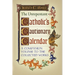 The Unrepentant Catholic's Cautionary Calendar: A Companion Volume to the Collected Works