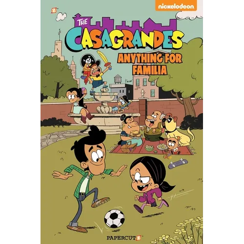 The Casagrandes Vol. 2: Anything for Familia