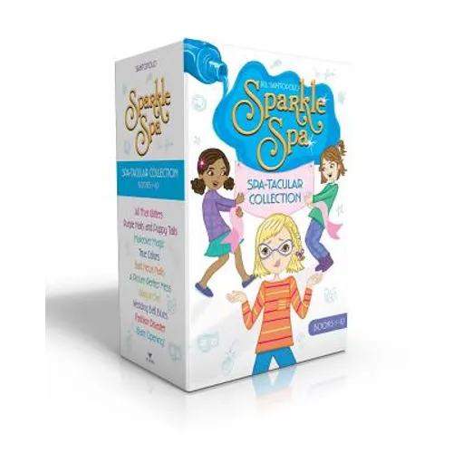 Sparkle Spa Spa-Tacular Collection Books 1-10 (Boxed Set): All That Glitters; Purple Nails and Puppy Tails; Makeover Magic; True Colors; Bad News Nail