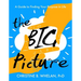 The Big Picture: A Guide to Finding Your Purpose in Life