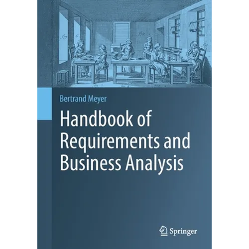 Handbook of Requirements and Business Analysis