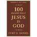 100 Proofs That Jesus Is God