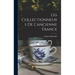 Les Collectionneurs de l'ancienne France