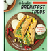 Austin Breakfast Tacos: The Story of the Most Important Taco of the Day