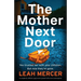 The Mother Next Door: A completely addictive page-turner packed with secrets and suspense