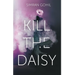 Kill the Daisy