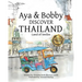Aya & Bobby Discover Thailand: -Land of Smiles-