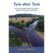 Tyne after Tyne: An Environmental History of a River's Battle for Protection 1529-2015