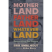 Motherland, Fatherland, Whateverland: Searching for Home
