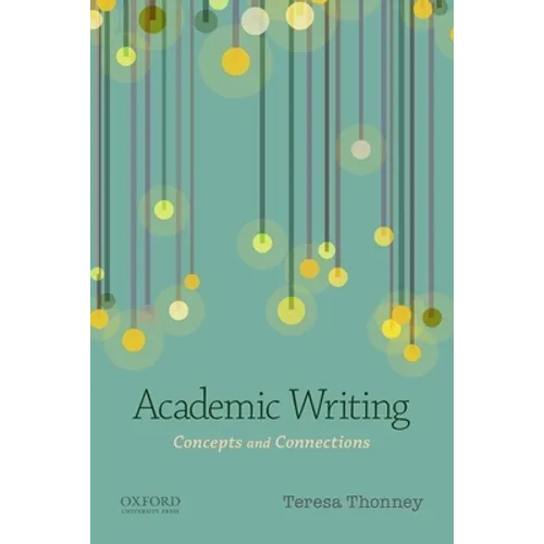 Academic Writing: Concepts and Connections