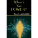 Where Is Your Power?
