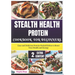 Stealth Health Protein Cookbook for Beginners: Easy and Delicious Protein-Packed Dishes to Boost Your Health and Energy