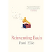 Reinventing Bach