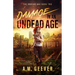 Damage in an Undead Age: A Zombie Apocalypse Adventure