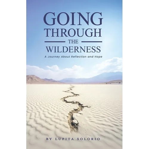 Going Through the Wilderness: A Journey About Reflection and Hope
