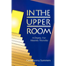 In the Upper Room: A Drama for Maundy Thursday