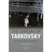 The Cinema of Tarkovsky Labyrinths of Space and Time