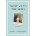 Point Me to the Skies: A Memoir